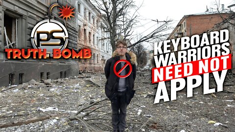 WARNING to Keyboard Militias Heading To Fight For Ukraine - TRUTH BOMB # 3