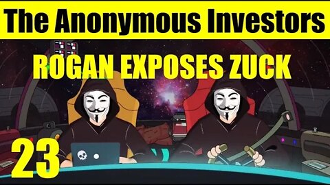 Rogan EXPOSES ZUCK | The Anonymous Investors Podcast #23