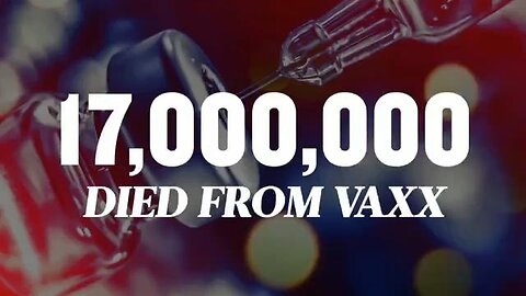 17 Million Vax Deaths. "No Lives Were Saved From COVID Vaccines" Scientist Dennis Rancourt