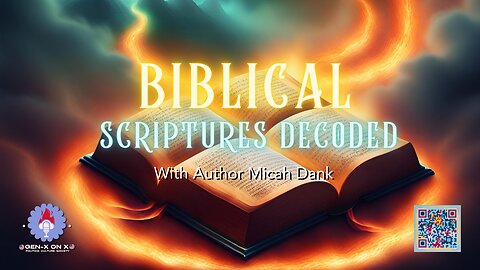 Biblical Scriptures Decoded with Author Micah Dank