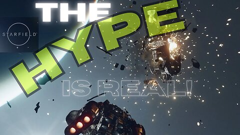 Starfield: The Hype is REAL!!! | Starfield News