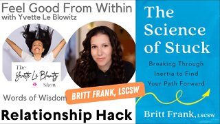 Relationship Hack w/Britt Frank, LSCSW #wordsofwisdom #relationshipadvice #mentalhealth #podcast