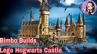 Bimbo Building: Lego Hogwarts Castle Part 6