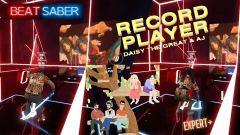 Beat Saber || Daisy The Great x AJR - Record Player [Lekrkoekj] (Expert+) MR FC SS Cinema Index