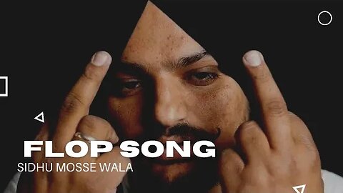 FLOP SONG | SIDHU MOSSE WALA #justiceforsidhumoosewala #sidhumoosewala