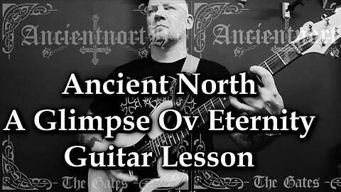 Ancient North - A Glimpse Ov Eternity Guitar Lesson (Re-Upload)