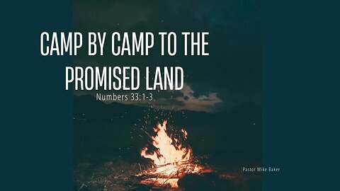 Camp by Camp to the Promised Land - Numbers 33:1-3