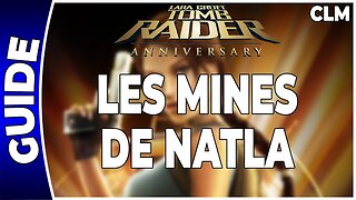 Tomb Raider Anniversary - LES MINES DE NATLA - Contre-la-montre [FR PS3]