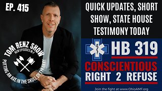 Quick Updates, Short Show, State House Testimony Today #HB319 ep. 415