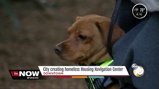 City creating Homeless Navigation Center for homeless