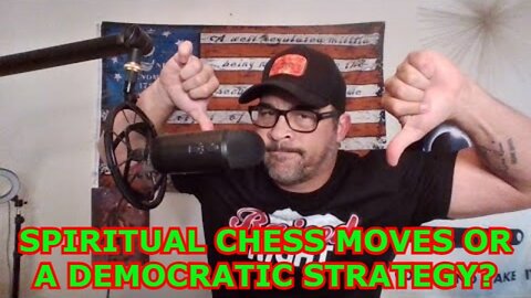 DAVID NINO RODRIGUEZ 6/29/22 - SPIRITUAL CHESS MOVES OR A DEMOCRATIC STRATEGY?