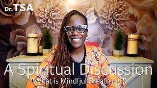 What is mindful breathing