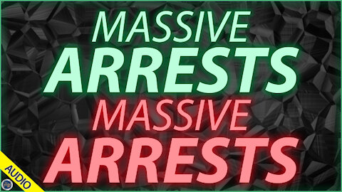 Massive Arrests Massive Arrests 03/10/2021