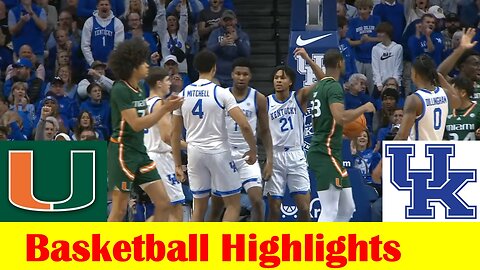 #8 Miami vs #12 Kentucky Basketball Game Highlights 11 28 2023