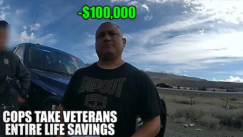 Combat Vet's Life Savings Seized by Cops in Shocking Video