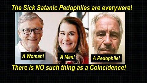 Three Sick LGBTQIA+ Pedofile Satanists in Plain Sight! [04.03.2022]