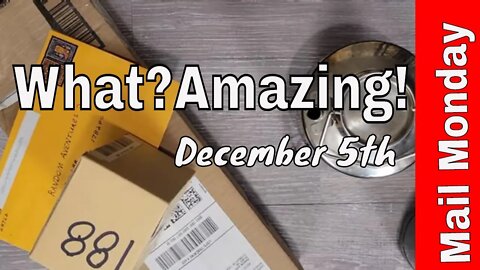 Mail Monday - December 5th - Camp Items and more