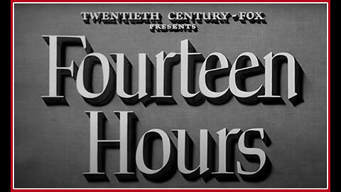 Fourteen Hours (Movie Trailer) 1951