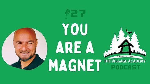 You Are A Magnet! | Imagine Success with Fayaz Ahmad Dar | The Village Academy Podcast