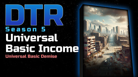 DTR Ep 405: Universal Basic Income