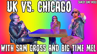 UK vs. Chicago w/ Sam Gross and Big Time Mel