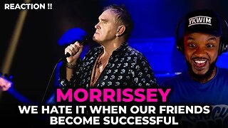 🎵 Morrissey - We Hate It When Our Friends Become Successful REACTION