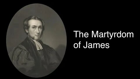 The Martyrdom of James – Alexander Maclaren