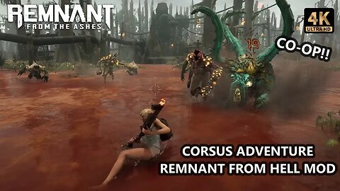 NO ARMOR - Corsus Adventure HELL MOD Co-Op Playthrough - REMNANT FROM THE ASHES Gameplay 4K