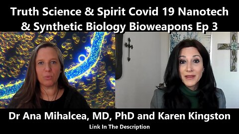Truth Science & Spirit Covid 19 Nanotech & Synthetic Biology Bioweapons Ep 3
