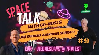 Space Talk EP-9 with James Goodall & Michael Schratt