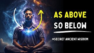 Apply 'As Above, So Below' When You Face Challenges in Life Ancient Wisdom for a Better Life