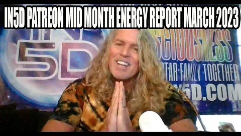 In5D Patreon Mid Month Energy Report for March 2023 The Evolution of Consciousness