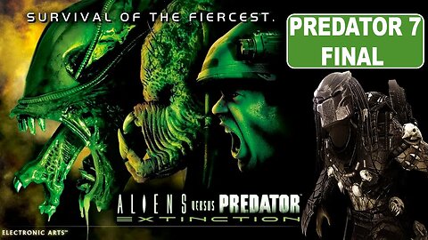 [PS2] - Aliens Versus Predator: Extinction - Campanha Predator - [Predator 7 - Final]