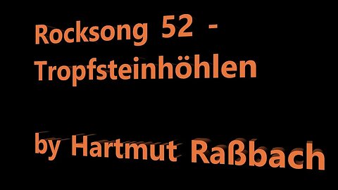 Rocksong 52 Tropfsteinhöhlen © Music Hartmut Raßbach