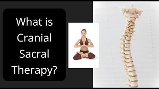 What is Cranial Sacral Therapy?