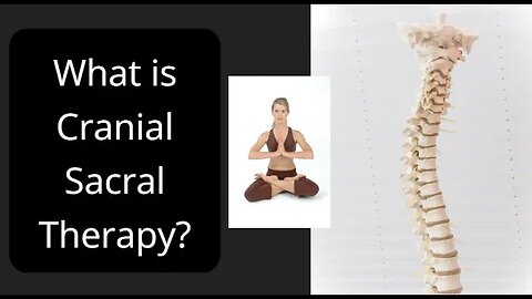 What is Cranial Sacral Therapy?