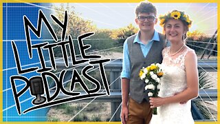 Wedding Wrap Up & Engagement Beginnings! | Episode 79 | My Little Podcast