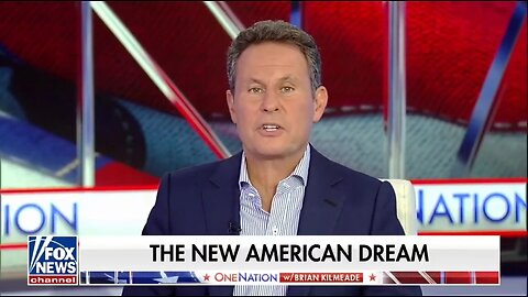 Kilmeade: This Is The New American Dream