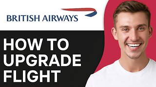 How To Upgrade British Airways Flight