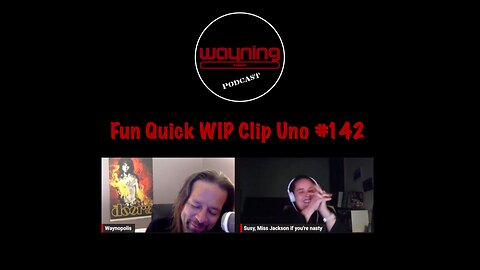 Wayning Interest Podcast Fun Quick WIP Clip Uno From #142 E.T. Strawberry Foreskin Band/Med Game