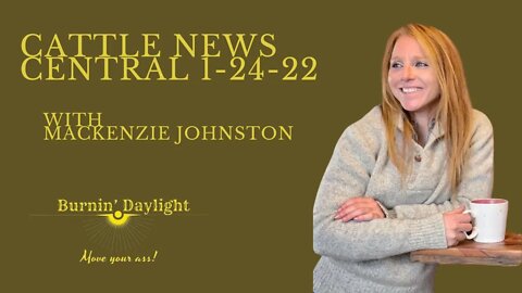 Cattle News Central 1-24-22