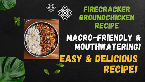Spicy Firecracker Ground Chicken Recipe | Macro-Friendly Meal Prep for Fitness Enthusiasts! 🌶️🍲