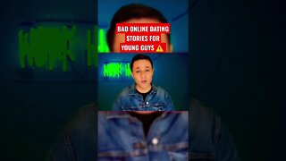 DATING ADVICE: BAD ONLINE DATING STORIES FOR YOUNG GUYS 🤯 #shorts