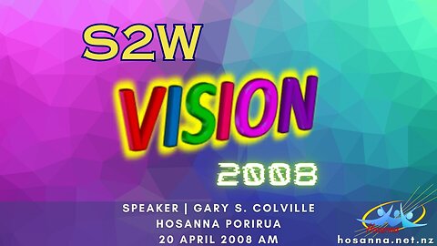 S2W Vision Cast (Gary Colville) | Hosanna Porirua