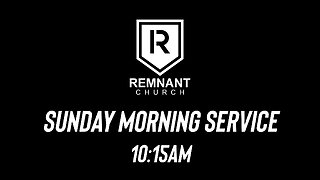 REMNANT CHURCH SUNDAY MORNING SERVICE - 11/26/23