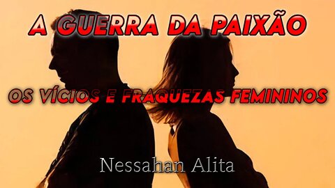 Os vícios e fraquezas femininos