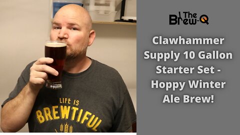 Clawhammer Supply Starter Set - Hoppy Winter Ale!