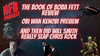 BOOK OF BOBA FETT REVIEW & OBI-WAN KENOBI PREVIEW. Also the Will smith Oscars controversy