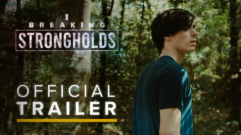 Breaking Strongholds Official Trailer