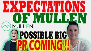 Expectations of Mullen This Week │ Possible Mullen PR Coming ?! ⚠️ Mullen Investor Must Watch